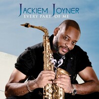 Jackiem Joyner, Every Part Of Me