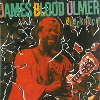 James Blood Ulmer, Black Rock
