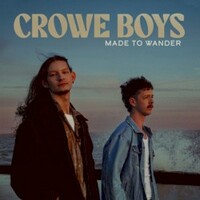 Crowe Boys, Made To Wander