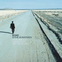 Echo & The Bunnymen, What Are You Going To Do With Your Life? (Remastered & Expanded)