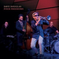 Dave Douglas, Four Freedoms