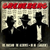 Roc Marciano, The Alchemist + Oh No, Greneberg