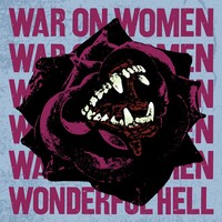 War On Women, Wonderful Hell