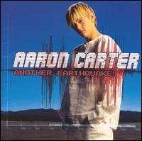 Aaron Carter, Another Earthquake!