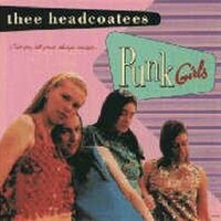 Thee Headcoatees, Punk Girls