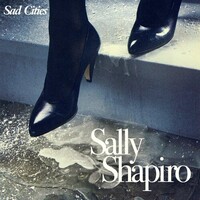 Sally Shapiro, Sad Cities