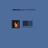 Age of Chance, Mecca