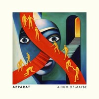 Apparat, A Hum Of Maybe