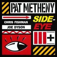 Pat Metheny, Side-Eye III+