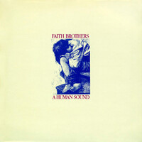 Faith Brothers, A Human Sound