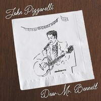 John Pizzarelli, Dear Mr. Bennett
