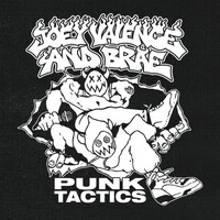 Joey Valence & Brae, PUNK TACTICS