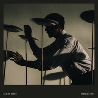 James Blake, Trying Times
