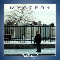 Mystery, Destiny?