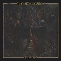 Incandescence, Hors Temps