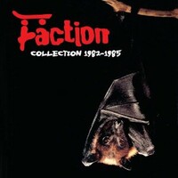 Faction, Collection 1982-1985
