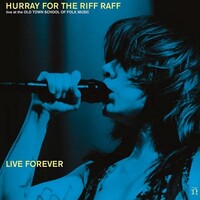 Hurray for the Riff Raff, Live Forever