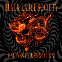 Black Label Society, Engines of Demolition