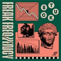 Stuck, Freak Frequency