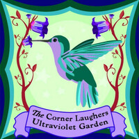 The Corner Laughers, Ultraviolet Garden
