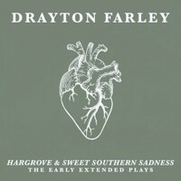 Drayton Farley, Hargrove & Sweet Southern Sadness. The Early Extended Plays