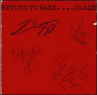 Slade, Return To Base