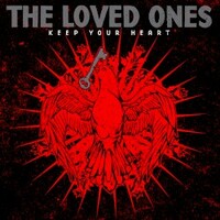 The Loved Ones, Keep Your Heart