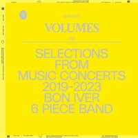 Bon Iver, Volumes: One (Selections From Music Concerts 2019-2023 Bon Iver 6 Piece Band)