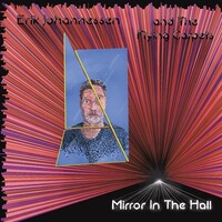 Erik Johannessen and The Flying Carpets, Mirror In The Hall