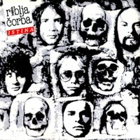 Riblja Corba, Istina