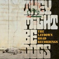 They Might Be Dogs, The Laydown Road Recordings