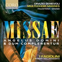 I Fagiolini, Benevoli: Missae Angelus Domini & Dum complerentur