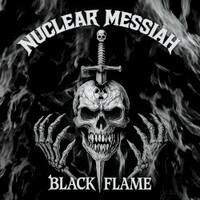 Nuclear Messiah, Black Flame