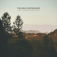 The Milk Carton Kids, Lost Cause Lover Fool