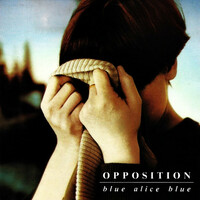 Opposition, Blue Alice Blue