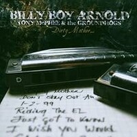 Billy Boy Arnold, Dirty Mother...