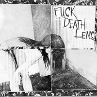 Death Lens, Fuck This