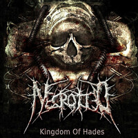 Necrotted, Kingdom Of Hades