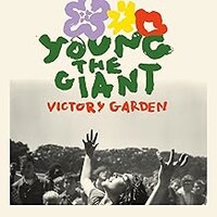 Young The Giant, Victory Garden