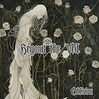 Beyond the Veil, Oblivion