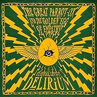The Claypool Lennon Delirium, The Great Parrot-Ox and the Golden Egg of Empathy
