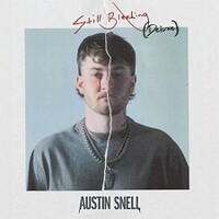 Austin Snell, Still Bleeding