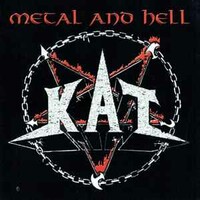 KAT, Metal And Hell
