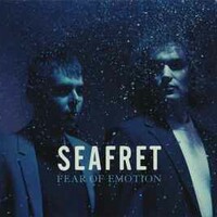 Seafret, Fear Of Emotion
