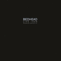 Bedhead, Live 1998