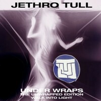 Jethro Tull, Under Wraps: The Unwrapped Edition / Walk Into Light