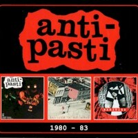 Anti-Pasti, 1980-83