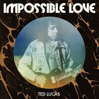 Ted Lucas, Impossible Love