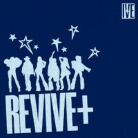 IVE, REVIVE+