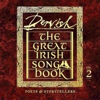Dervish, The Great Irish Songbook Vol 2: Poets & Storytellers